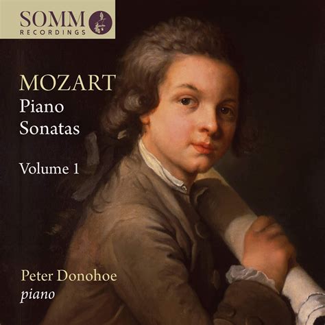 Wolfgang Amadeus Mozart - Piano Sonatas Vol. 1 (Peter Donohoe)