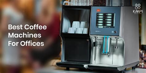 Best Coffee Machines For Offices – KAAPI SOLUTIONS INDIA OPC PVT. LTD.