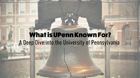 What is UPenn Known For? A Deep Dive into the University of ...