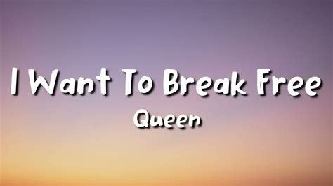 Queen - I Want To Break Free (lyrics) - YouTube