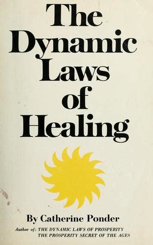 The dynamic laws of healing by Catherine Ponder | Open Library