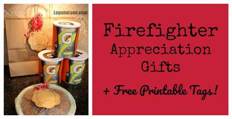 Firefighter Appreciation Gift + Free Printable Tags! - Laguna Lane