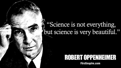 29 Famous J Robert Oppenheimer Quotes