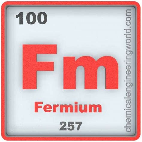 Fermium Element Properties and Information - Chemical Engineering World