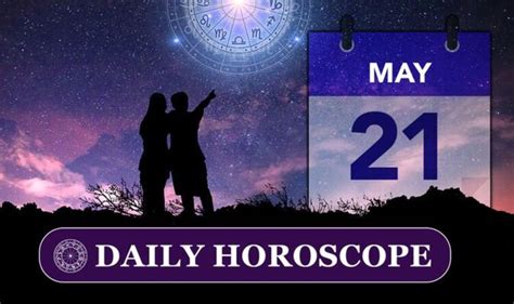 Daily horoscope for May 21: Your star sign reading, astrology and ...