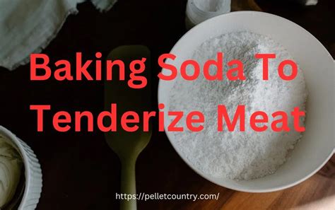 How To Use Baking Soda To Tenderize Meat - The Easy Way