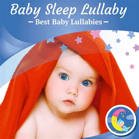 Stream Baby Sleep Lullaby - Best Baby Lullabies