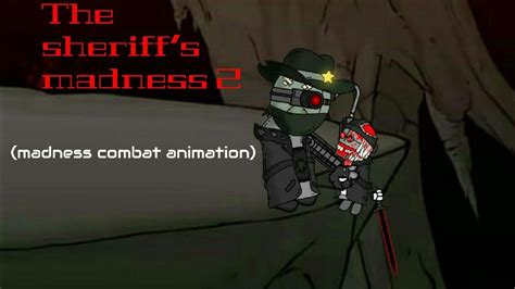 sheriff's madness part 2 (madness combat animation) - YouTube