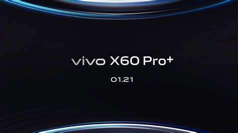 Vivo X60 Pro+ launch confirmed on 21 January | MobileDokan