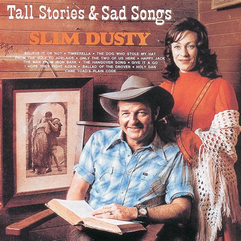 Tall Stories And Sad Songs - Album by Slim Dusty | Spotify