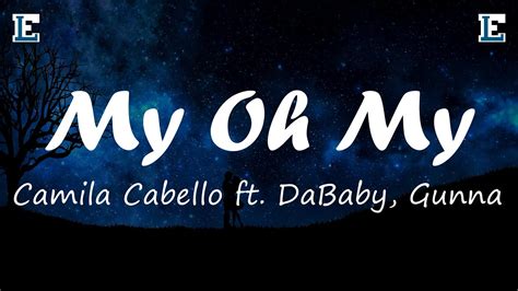 Camila Cabello - My Oh My Remix (Lyrics) ft. DaBaby, Gunna - YouTube