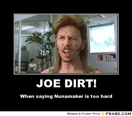 Joe Dirt Funny Quotes. QuotesGram