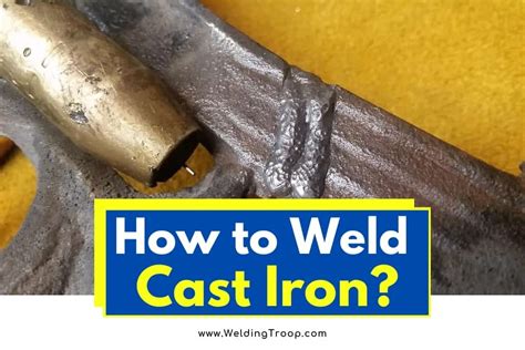 How to Weld Cast Iron (Helpful Guide & Best Tips You Need To Know)