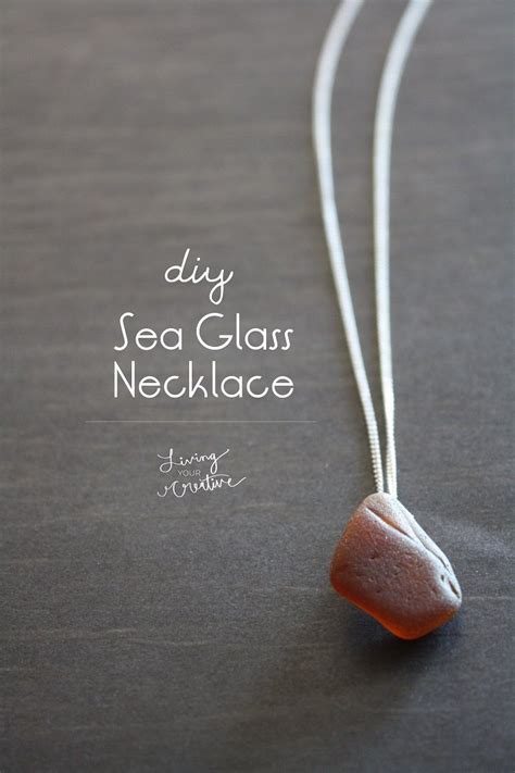 DIY Sea Glass Necklace | Living YOUR Creative | Sea glass necklace, Sea ...