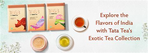 Explore the Flavors of India with Tata Tea's Exotic Tea Collection