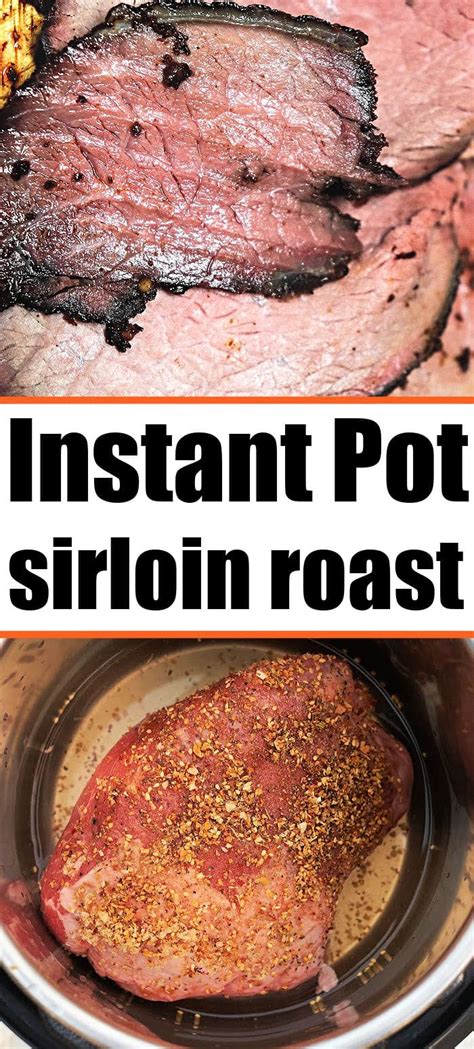 Sirloin Tip Roast Instant Pot - Ninja Foodi Sirloin Tip Roast