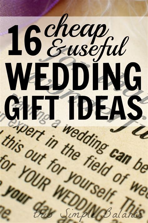 Cheap Useful Wedding Gifts: 16 Ideas for $20 or less! - This Simple Balance