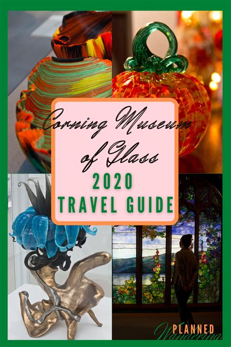 Corning Museum of Glass Travel Guide — Planned Wanderings