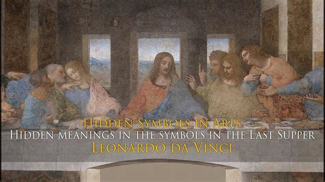 Hidden meanings in the symbols in the Last Supper - Leonardo da Vinci ...