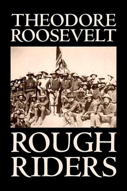 Rough Riders by Theodore Roosevelt, Biography & Autobiography ...