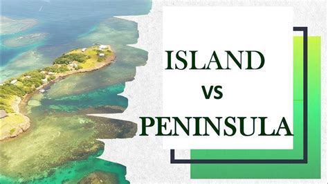 ISLAND VS PENINSULA | DIFFERENCE BETWEEN ISLAND & PENINSULA | WHAT IS ...