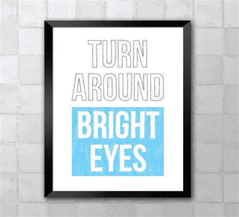 THE LYRIC WALL — Turn Around Bright Eyes – Song Lyric Quote 8x10...