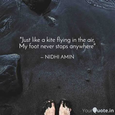 "Just like a kite flying ... | Quotes & Writings by Nidhi Amin | YourQuote