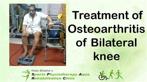 Treatment of Osteoarthritis of Bilateral knee - YouTube