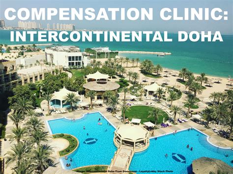 Compensation Clinic: Construction Noise At Intercontinental Doha ...