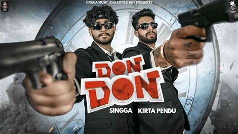 DON DON (Official Video) Kirta Pendu X SINGGA | New Punjabi Song 2022 ...