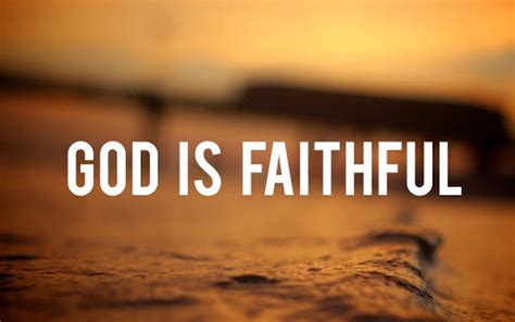 God Is Faithful