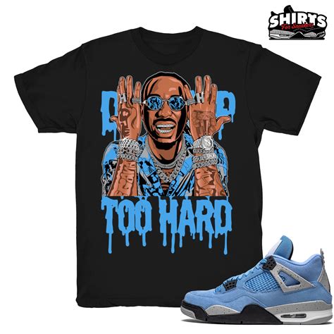 Air Jordan 4 UNC shirt Drip Too Hard Retro 4 UNC 2021 / | Etsy