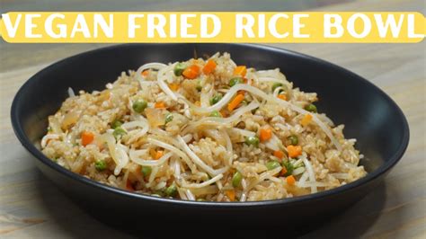 Vegan Fried Rice Bowl - YouTube