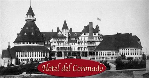 Historic Places with Elsa Sevilla: California's History | Hotel del ...