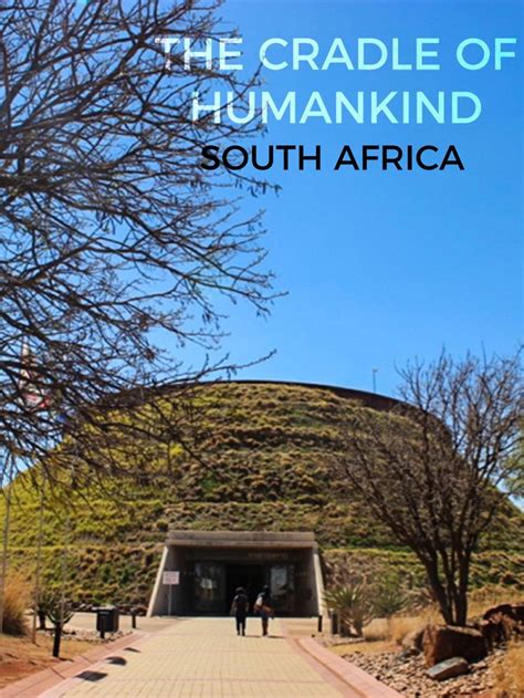 A visit to the Maropeng Cradle of Humankind Heritage Site | Cradle of ...