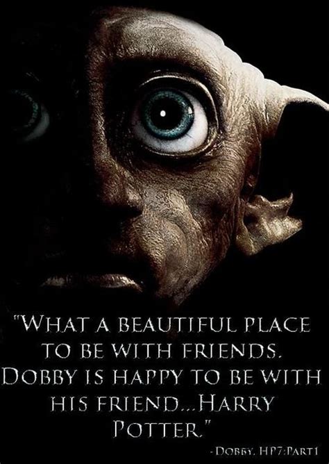 dobby quote....made me cry like a baby. Dobby Harry Potter, Arte Do ...