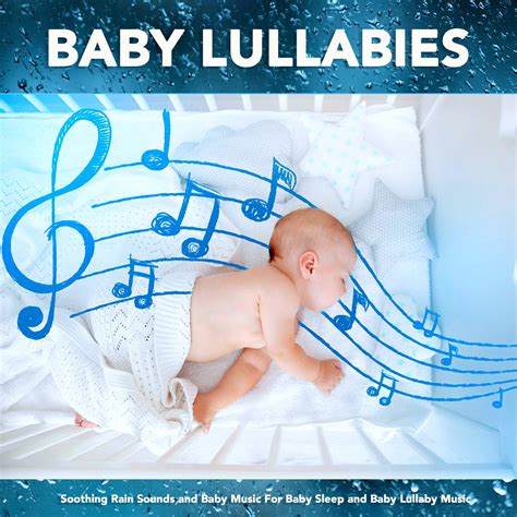 Baby Lullabies: Soothing Rain Sounds and Baby Music For Baby Sleep and ...