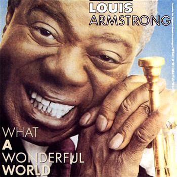 What a Wonderful World: Louis Armstrong