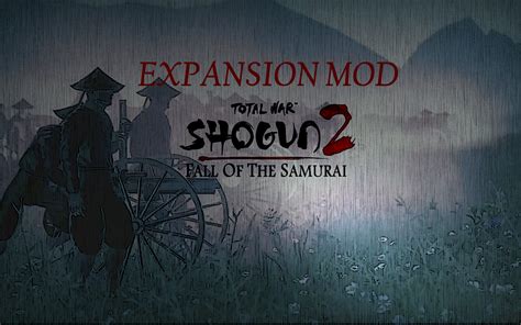 Shogun 2 FotS - Expansion Mod - ModDB