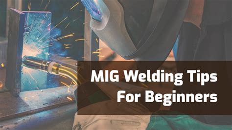 16 MIG Welding Tips & Tricks For Beginners - Weld Guru