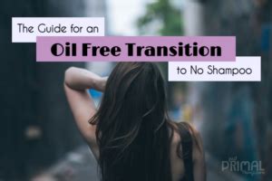 How to Transition to No-Poo Without Looking Oily! - Just Primal Things