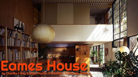 Eames House by Charles & Ray Eames [Architecture Enthusiast] - YouTube