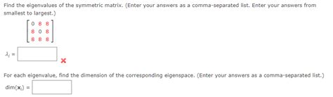 Solved Find the eigenvalues of the symmetric matrix. (Enter | Chegg.com