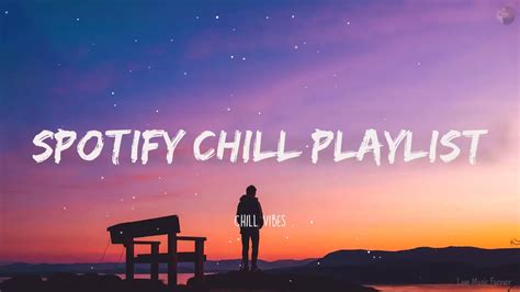 Spotify chill playlist - Chill Vibes - YouTube