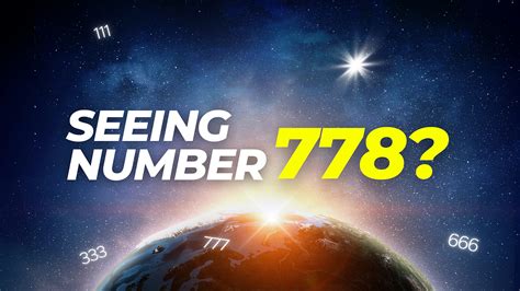 Decoding The Meaning Of 778 Angel Number: A Divine Message Unveiled