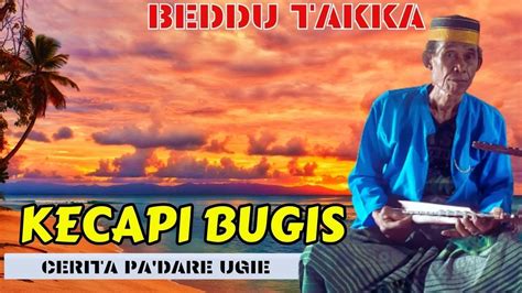 Kecapi Bugis Terbaru 2023 Cerita PA'DARE' to UGI'E Oleh BEDDU TAKKA ...