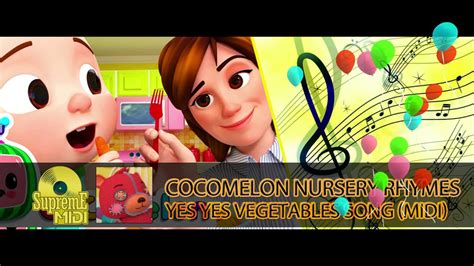 Cocomelon Nursery Rhymes - YES YES VEGETABLES SONG (MIDI COVER) - "in ...