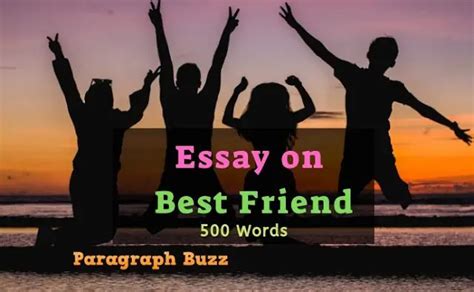 Essay on My Best Friend in 200, 300, 400, 500 and 600 Words