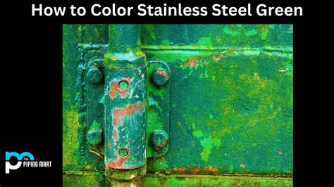 How to Color Stainless Steel Green - An Overview