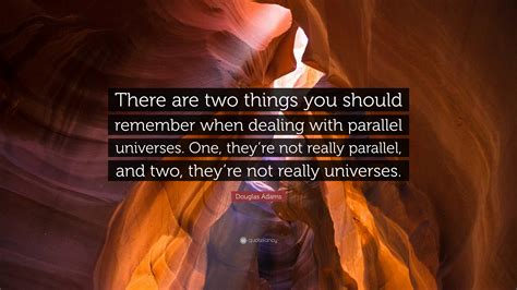 Douglas Adams Quote: “There are two things you should remember when ...